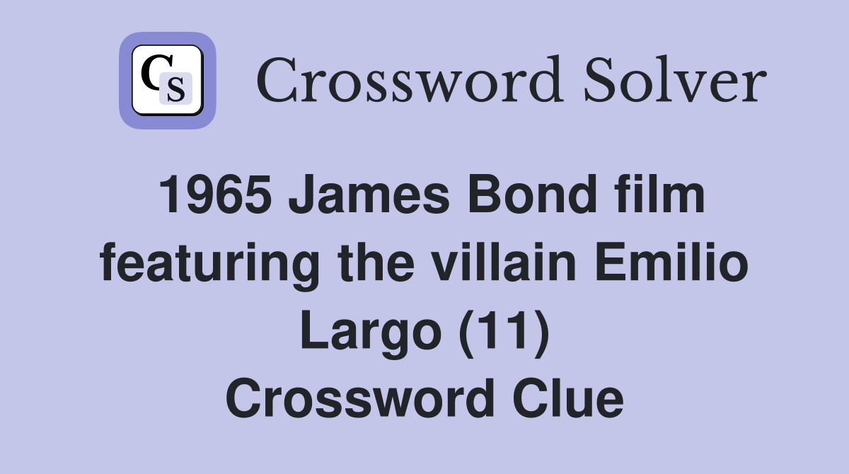 1965 James Bond film featuring the villain Emilio Largo (11